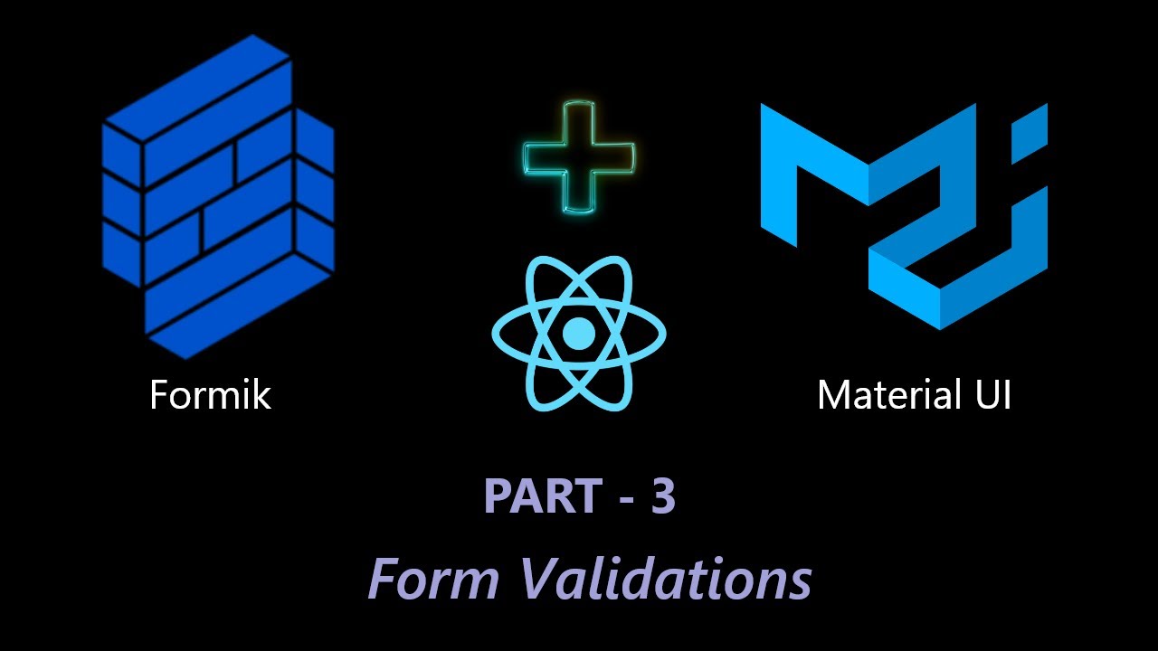 Forms Validation | Formik + Material UI + ReactJS