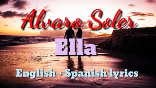 ELLA - ALVARO SOLER /ENGLISH + SPANISH LYRICS