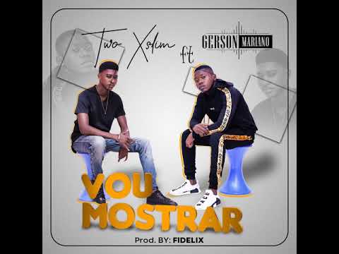 Two Xslim: Vou Mostrar Ft.  Gerson Mariano (Audio Oficial)