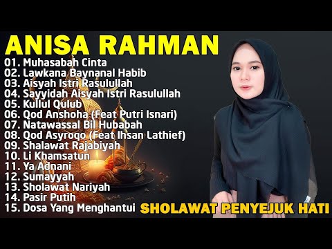 Full Album Sholawat Terbaru Anisa Rahman | Aisyah Istri Rasulullah | Muhasabah Cinta