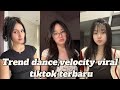 KUMPULAN TREND DANCE VELOCITY VIRAL TIKTOK TERBARU FYP TIKTOK NOVEMBER 2025 PART 116