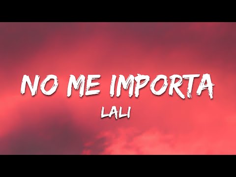 NO ME IMPORTA - Lali (Letra/Lyrics)