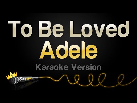 Adele - To Be Loved (Karaoke Version)