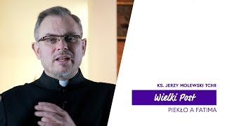 Piekło a Fatima | Wielki Post | ks. Jerzy Molewski TChr