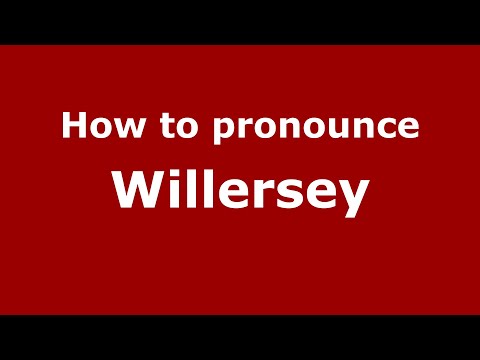 How to pronounce Willersey