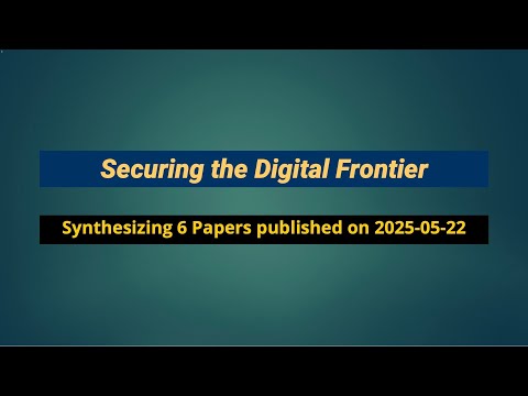 AI Frontiers: Cutting-Edge Computer Security Research (2025-05-22)