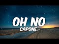 Capone Oh No TikTok Oh No Oh No Oh No No No Song