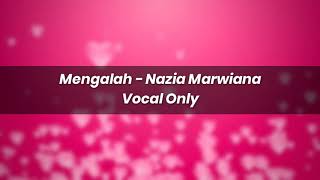 Mengalah Nazia Marwiana Acapella Vocal Only...