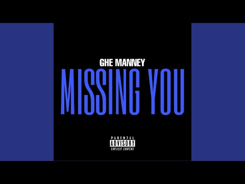 Ghe Manney - Missing You (Official Audio)