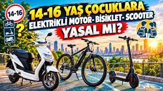 14-16 Yaş Arası ÇOCUKLAR Elektrikli Motor, Bisiklet Ve Scooter Kullana