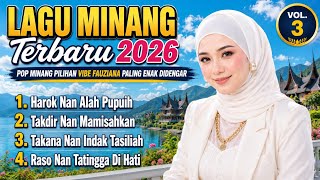 Download lagu Lagu Minang Terbaru 2026 🎵 Pop Minang Pilihan Vibe Fauziana Paling Enak Didengar Vol.3 mp3