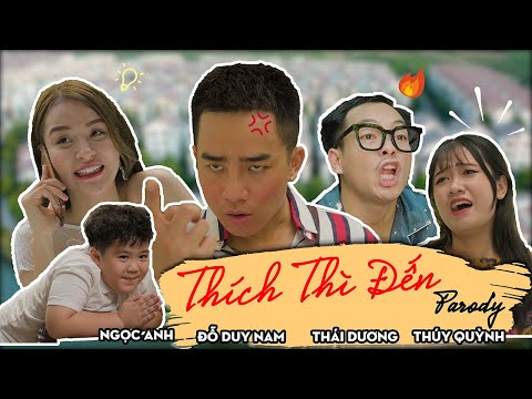 Thích Thì Đến - Parody Official - Đỗ Duy Nam - Thái Dương