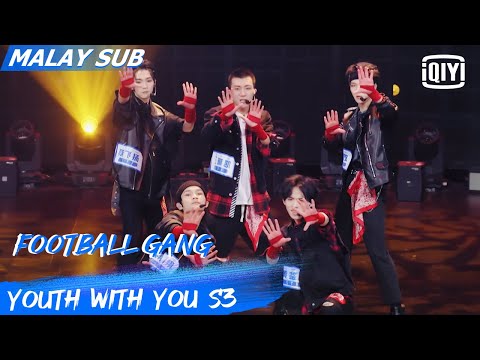 STF: Football Gang | First Ranking Stage | Youth With You S3 | iQiyi Malaysia