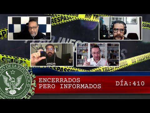 ENCERRADOS PERO INFORMADOS DÍA: 410 - EL PULSO DE LA REPÚBLICA