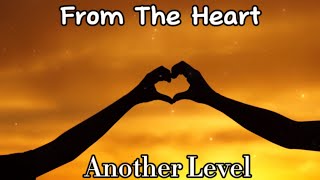 Another Level - From The Heart (Lyrics)