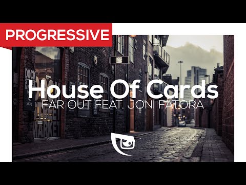 Far Out feat. Joni Fatora - House Of Cards