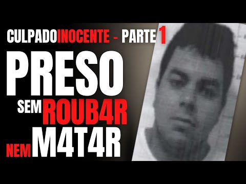E SE ELE FOR INOCENTE? QUANTO VALE UM DIA DE PRISÃO? - PARTE 1 - CRIME S/A