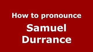 How to pronounce Samuel Durrance