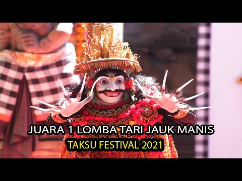 JUARA 1 LOMBA TARI JAUK MANIS | TAKSU FESTIVAL 2021 RESMAN