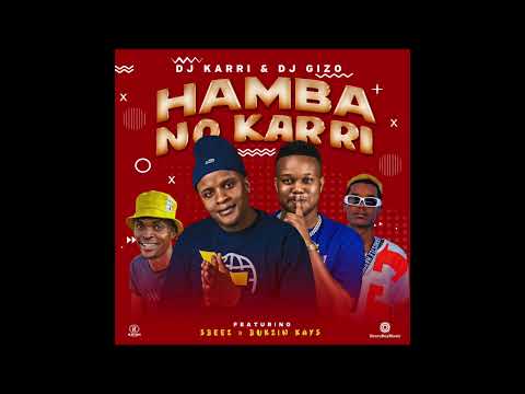 Dj Karri & Dj Gizo - Hamba No Karri (Official Audio) ft. Sneeze & Bukzin Keys