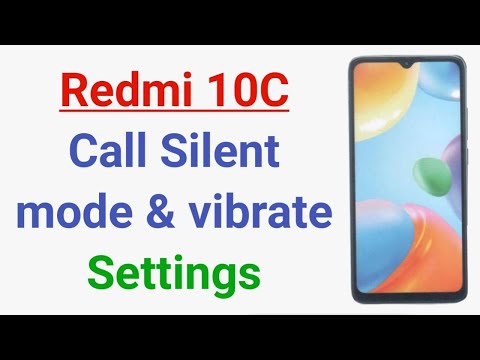 How To Customize Vibrate Silent Mode & Vibrate For Call Settings In Xiaomi Redmi 10C Phone