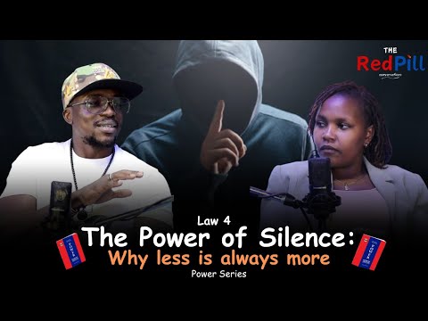 THE POWER OF SILENCE: WHY LESS IS MORE - LAW 4