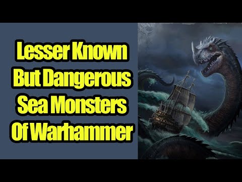 6 Lesser Known Sea Monsters In The Oceans Of Warhammer