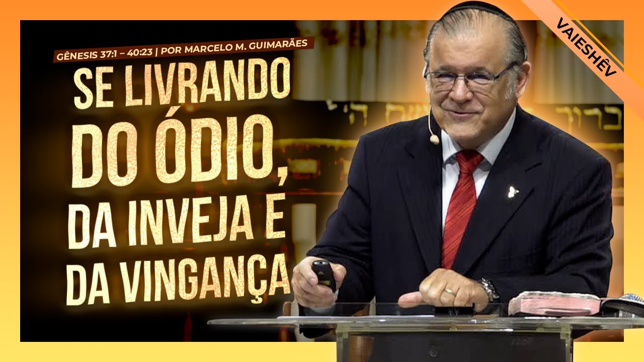 Se livrando do ódio, da inveja e da vingança — Parashá Vaieshêv 5783/2022 — Marcelo M. Guimarães
