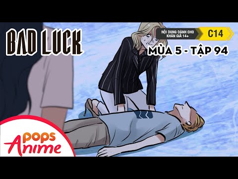 Bad Luck Mùa 5 - Tập 94 - Con Cưng Của Thần - Lời Nguyền Tuổi 17