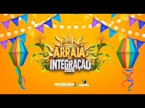 ARRAIÁ DA INTEGRAÇÃO DE BRASILEIRA-PI 2026 - 4° DIA