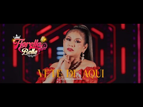 Fiorella Bella - Vete de Aqui (Video Oficial) Primicia 2026