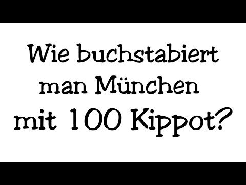 Wie buchstabiert man M Ü N C H E N - mit 100 Kippot!