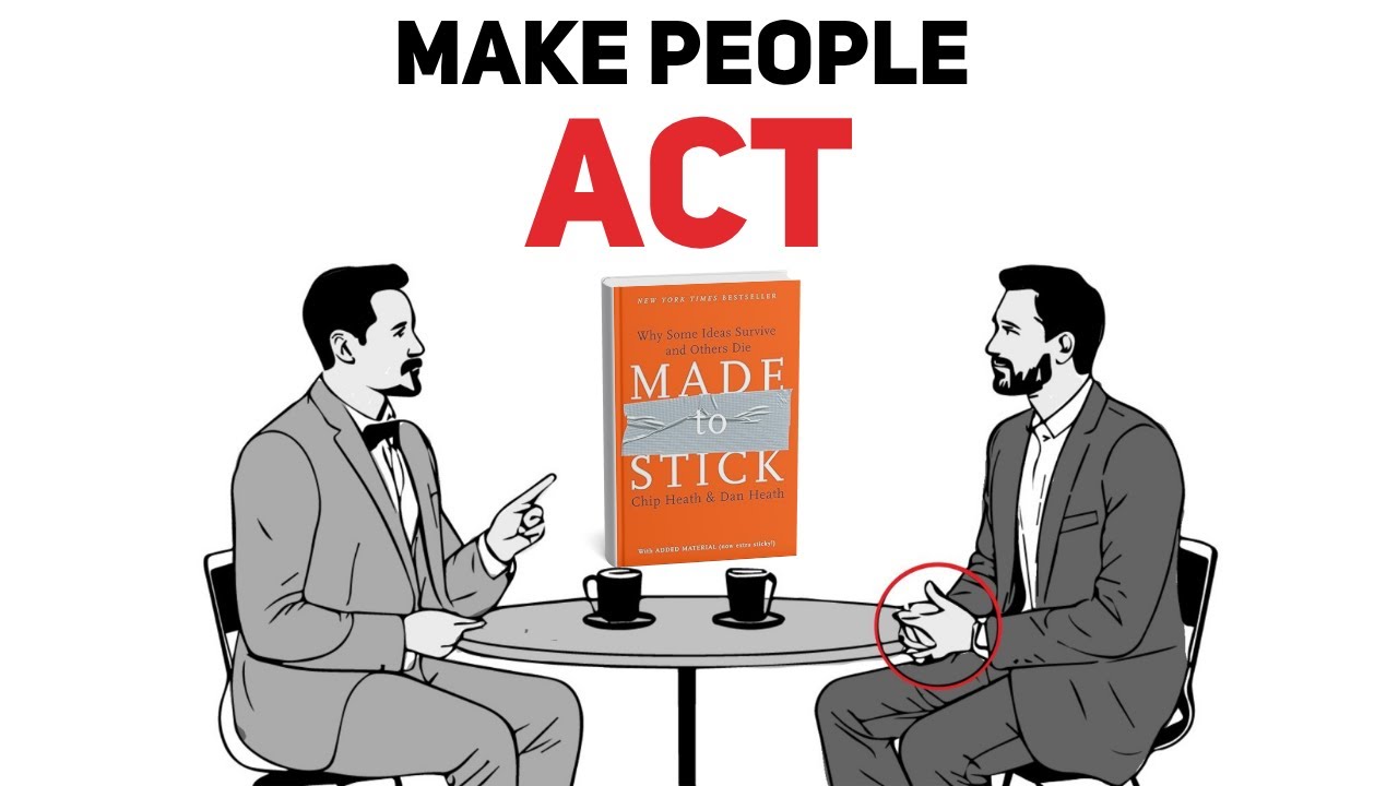 How to explain your THOUGHTS and IDEAS and persuade others -  MADE TO STICK