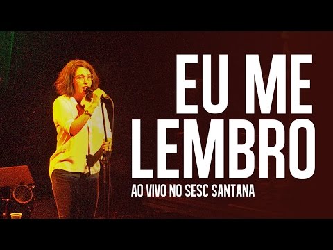 Clarice Falcão - Eu Me Lembro (Ao Vivo no Sesc Santana)
