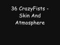 36 CrazyFists - Skin And Atmosphere