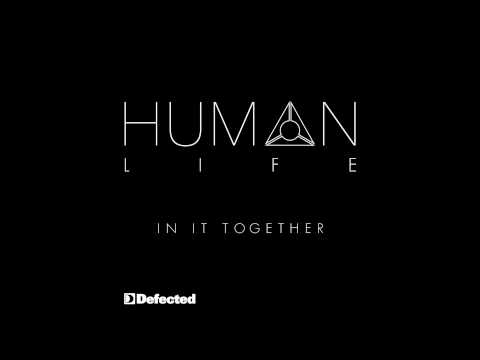 Human Life - In It Together (Louie Fresco 4play Vocal Mix)