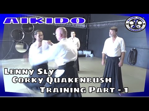 AIKIDO - Lenny Sly and Corky Quakenbush Training PART - 1 | Soft v.s Hard style