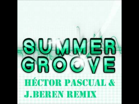 Summer Groove (Hector Pascual & J.Beren Remix)