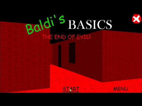 Baldi's Basics: THE END OF EVIL