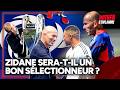 France National Team Zidane As A Luxury Replacement For Didier Deschamps