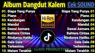 Download lagu CEK SOUND DANGDUT KALEM ALBUM PILIHAN 2025 | DANGDUT SLOW BASS 2025 | SUARA JERNIH, BASS EMPUK !!! mp3 Download lagu CEK SOUND DANGDUT KALEM ALBUM PILIHAN 2025 | DANGDUT SLOW BASS 2025 | SUARA JERNIH, BASS EMPUK !!! mp3