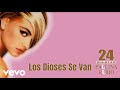Paulina Rubio - Los Dioses Se Van (Audio)