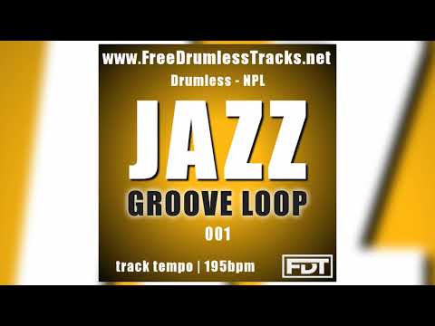 Jazz Groove Loop 001 - Drumless - NPL (www.FreeDrumlessTracks.net) - Drumless Track