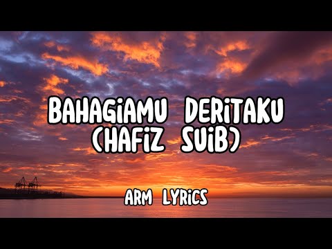 BAHAGIAMU DERITAKU | HAFIZ SUIB (lyrics video)