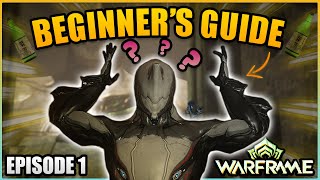 Warframe Beginner Guide: New to Warframe? Start Here! | Episode 1