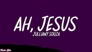 Julliany Souza - Ah, Jesus / Coração Igual ao Teu (Letra/Legendado)