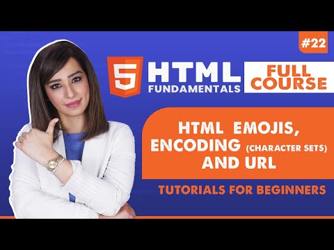 22. HTML Emojis, Encoding Character Sets and Uniform Resource Locators | HTML tutorial for beginners