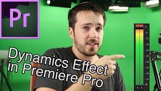 How to Edit Audio Levels in Premiere Pro CC (Dynamics Effect)
