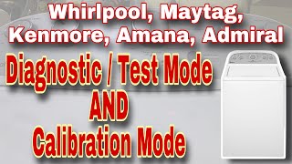 Enter Test/Diagnostic Mode and Calibrate a Whirlpool Washer