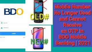 Mobile Number No Longer Used and Cannot Receive An OTP In BDO Mobile Banking | 2021